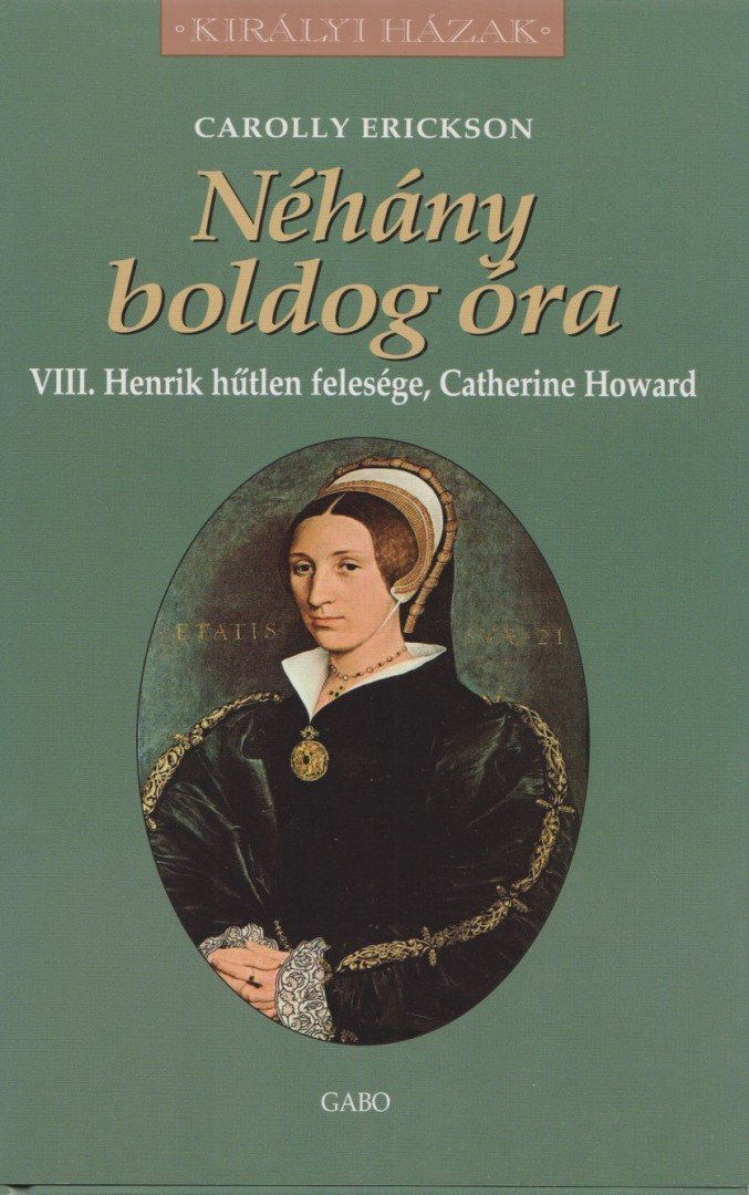 Carolly Erickson - Néhány boldog óra [antikvár]