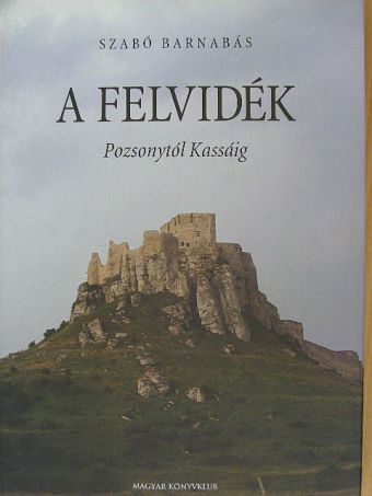 Rózsa Gyula - A Felvidék [antikvár]