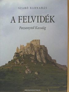 Rózsa Gyula - A Felvidék [antikvár]