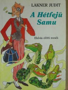 Lakner Judit - A Hétfejű Samu [antikvár]