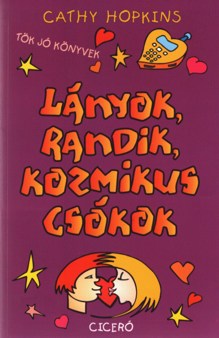 Cathy Hopkins - Lányok, randik, kozmikus csókok (dedikált) [antikvár]