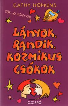 Cathy Hopkins - Lányok, randik, kozmikus csókok (dedikált) [antikvár]