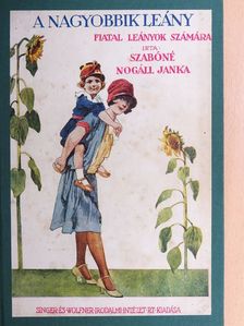 Szabóné Nogáll Janka - A nagyobbik leány [antikvár]
