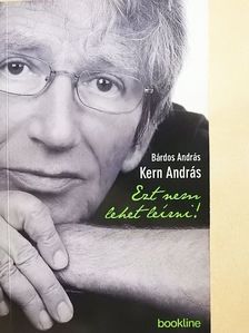 Bárdos András - Ezt nem lehet leírni! [antikvár]