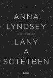 Anna Lyndsey - Lány a sötétben [antikvár]