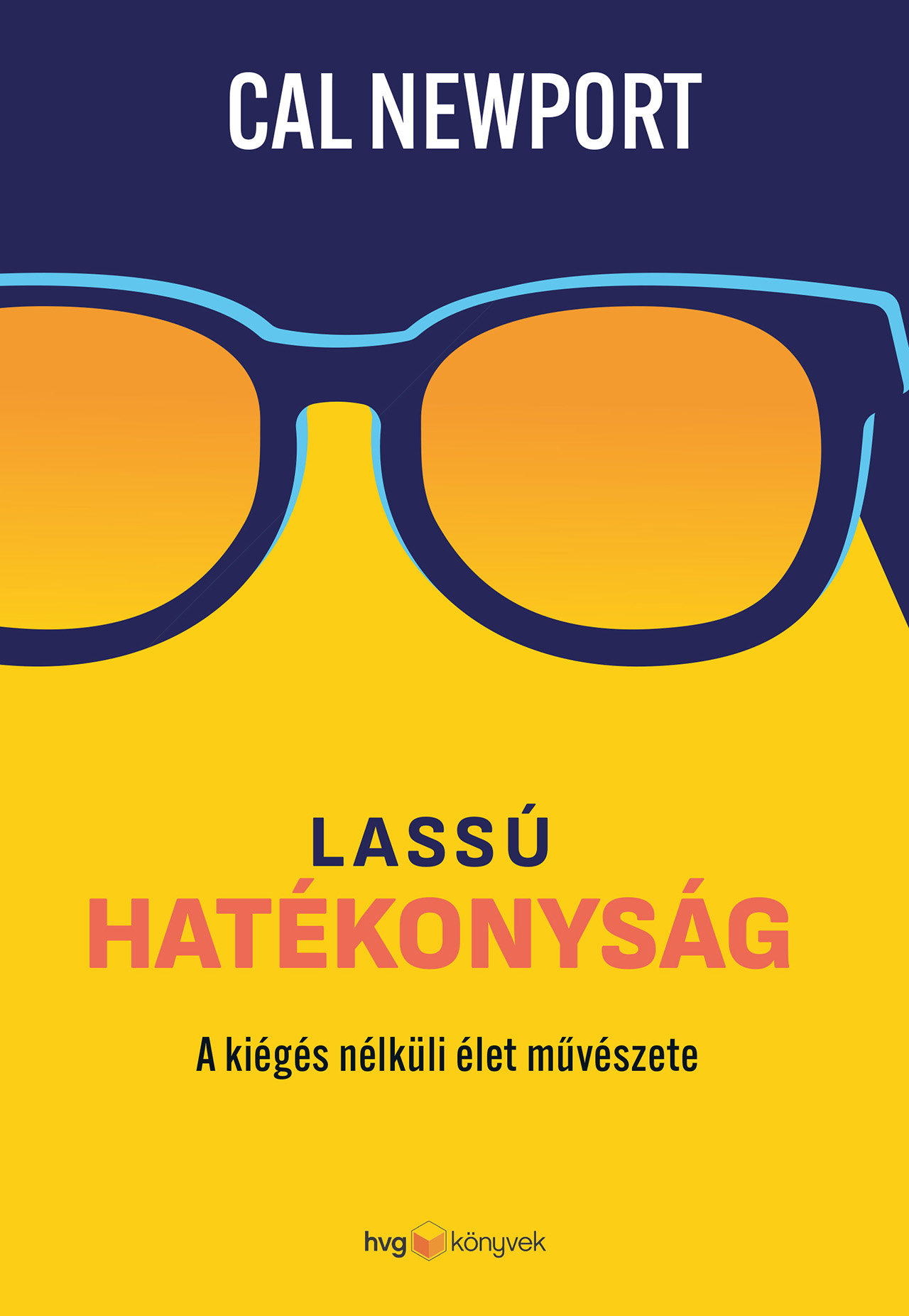 Cal Newport - Lassú hatékonyság