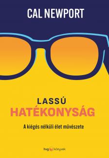Cal Newport - Lassú hatékonyság