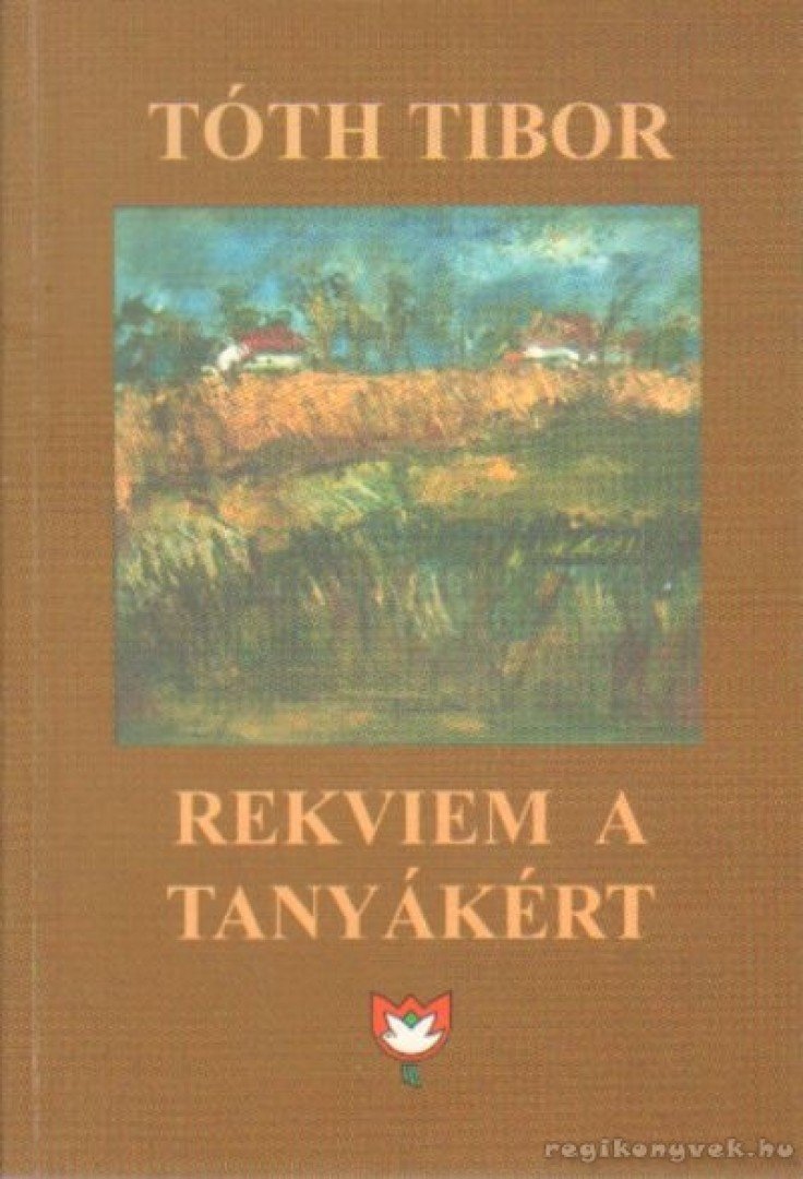Tóth Tibor - Rekviem a tanyákért [antikvár]