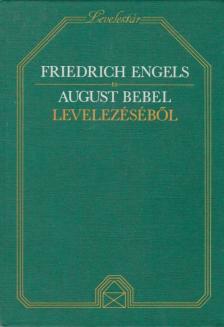 Szabó Vilmos - Friedrich Engels és August Bebel levelezéséből [antikvár]