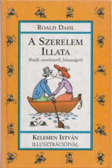 Roald Dahl - A szerelem illata [antikvár]