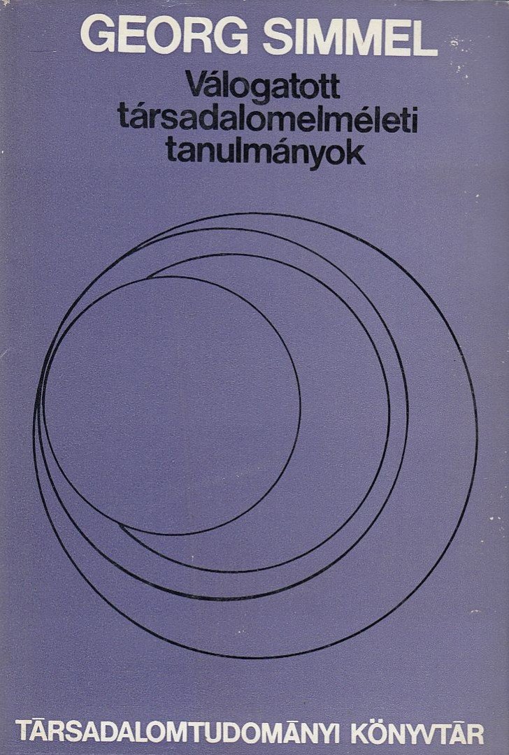 Simmel, Georg - Válogatott társadalomelméleti tanulmányok [antikvár]