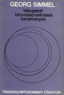 Simmel, Georg - Válogatott társadalomelméleti tanulmányok [antikvár]