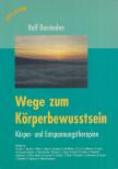 Dornieden, Ralf - Wege zum Körperbewusstsein [antikvár]