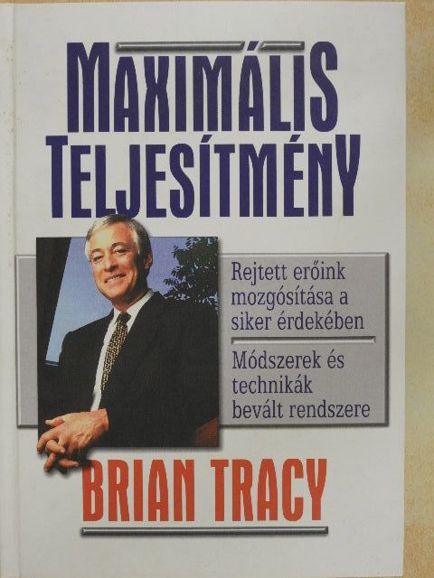 Brian Tracy - Maximális teljesítmény [antikvár]