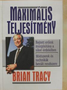 Brian Tracy - Maximális teljesítmény [antikvár]
