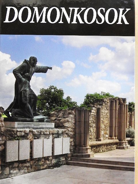Legeza László - Domonkosok [antikvár]
