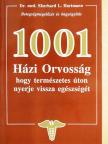 Dr. Med. Eberhard L. Hartmann - 1001 Házi Orvosság, hogy természetes úton nyerje vissza egészségét [antikvár]