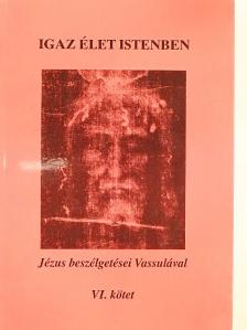 Vassula Ryden - Igaz élet Istenben VI. [antikvár]