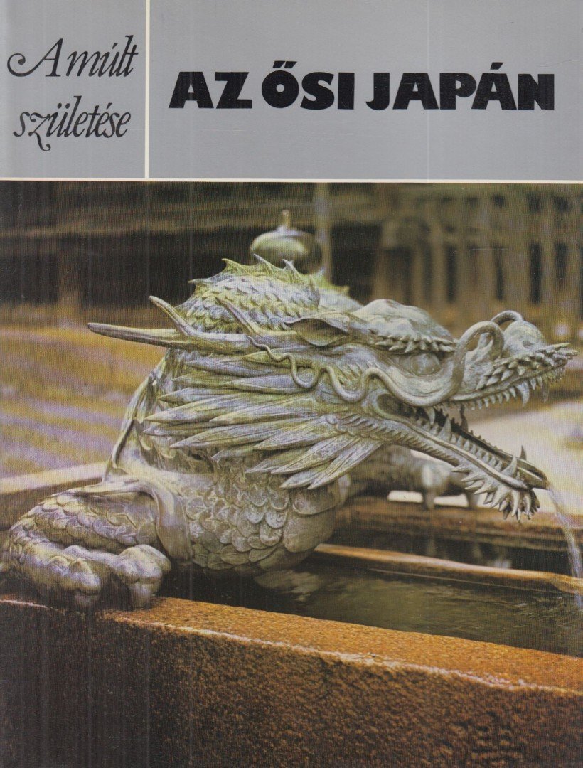 Kidder, Edward - Az ősi Japán [antikvár]