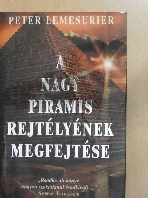 Peter Lemesurier - A nagy piramis rejtélyének megfejtése [antikvár]