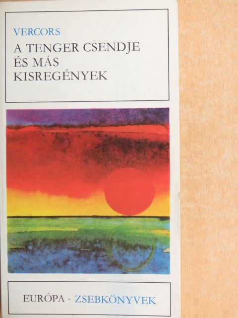 Vercors - A tenger csendje és más kisregények [antikvár]