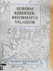 Balog Zoltán - Európai kérdések, református válaszok [antikvár]