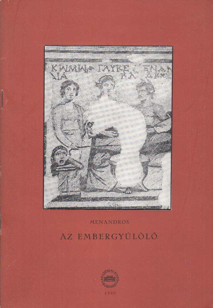 Menandros - Az embergyűlölő [antikvár]