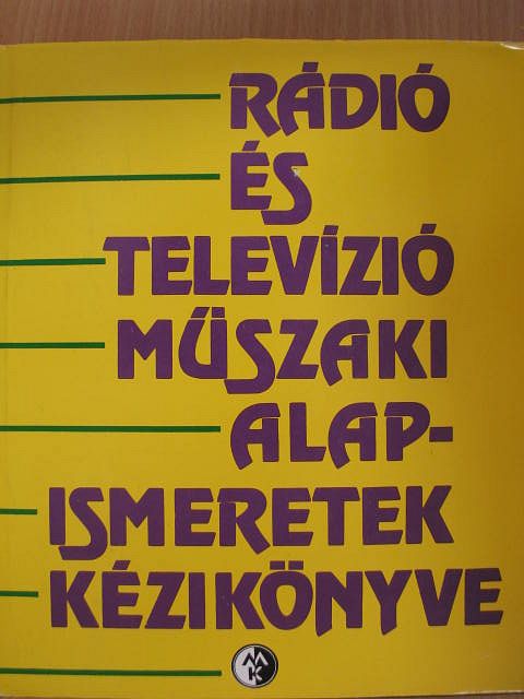 Mező Béla - Rádió és televízió műszaki alapismeretek kézikönyve [antikvár]