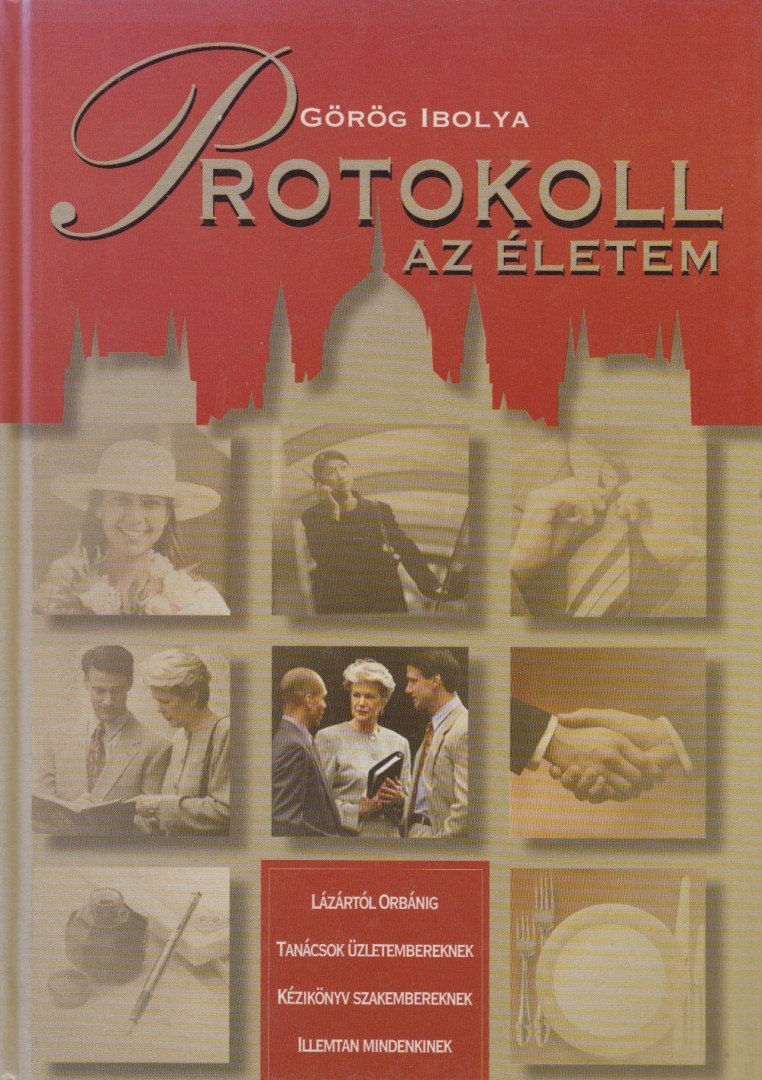 Görög Ibolya - Protokoll - az életem [antikvár]