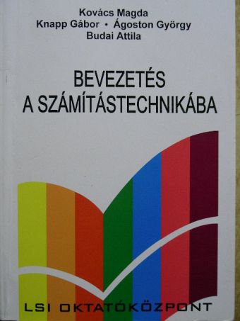 Ágoston György - Bevezetés a számítástechnikába [antikvár]
