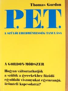 Thomas Gordon - P. E. T. - A szülői eredményesség tanulása [antikvár]