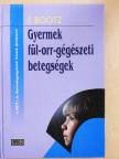Elisabeth Wacker - Gyermek fül-orr-gégészeti betegségek [antikvár]