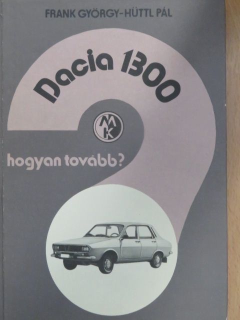 Frank György - Dacia 1300 [antikvár]