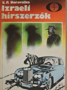 V. P. Borovicka - Izraeli hírszerzők [antikvár]