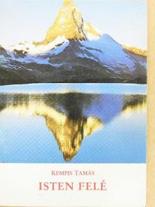 Kempis Tamás - Isten felé [antikvár]