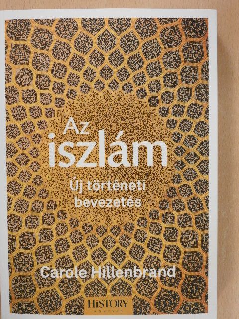 Carole Hillenbrand - Az iszlám [antikvár]
