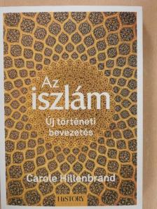 Carole Hillenbrand - Az iszlám [antikvár]