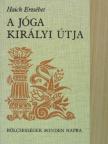 Haich Erzsébet - A jóga királyi útja [antikvár]