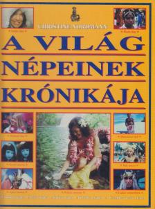 NORDMANN, CHRISTINE - A világ népeinek krónikája [antikvár]