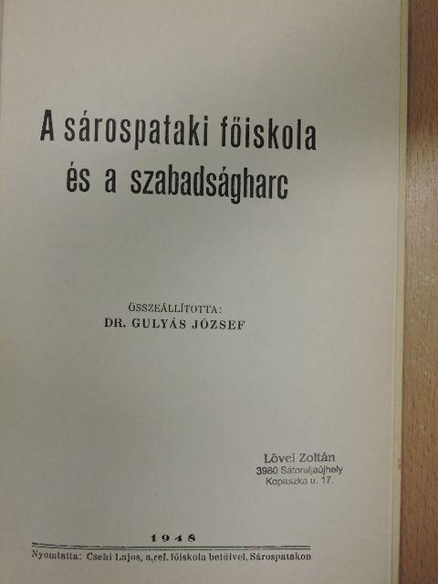 Dr. Gulyás József - A sárospataki főiskola és a szabadságharc [antikvár]