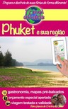 Cristina Rebiere, Cristina Rebiere, Olivier Rebiere - Travel eGuide: Phuket e sua regiao [eKönyv: epub, mobi]