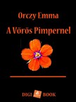 Orczy Emma - A Vörös Pimpernel [eKönyv: epub, mobi]