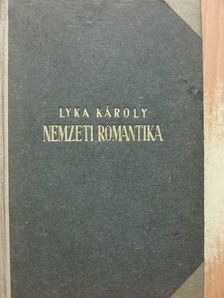 Lyka Károly - Nemzeti romantika [antikvár]
