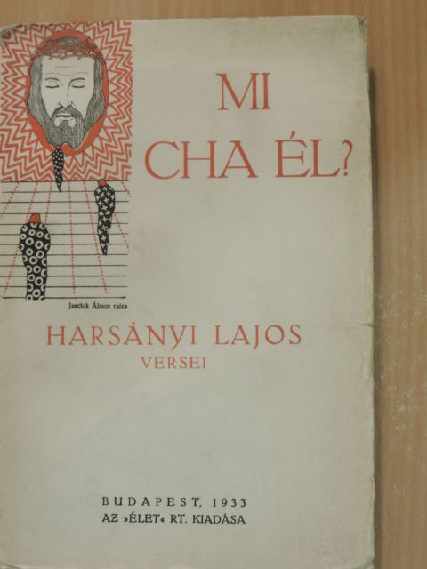 Harsányi Lajos - Mi cha Él? (Jaschik Álmos borítórajzával) [antikvár]