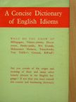 William Freeman - A Concise Dictionary of English Idioms [antikvár]