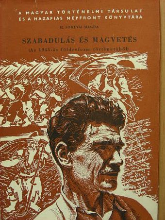 M. Somlyai Magda - Szabadulás és magvetés [antikvár]