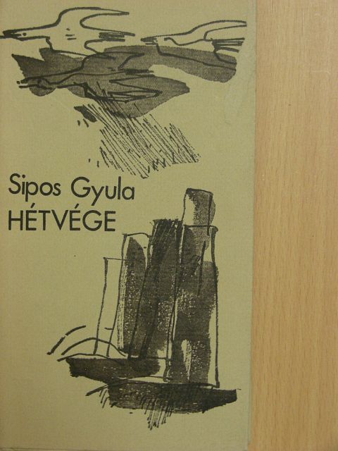 Sipos Gyula - Hétvége [antikvár]