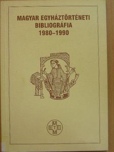 Magyar egyháztörténeti bibliográfia 1980-1990 [antikvár]