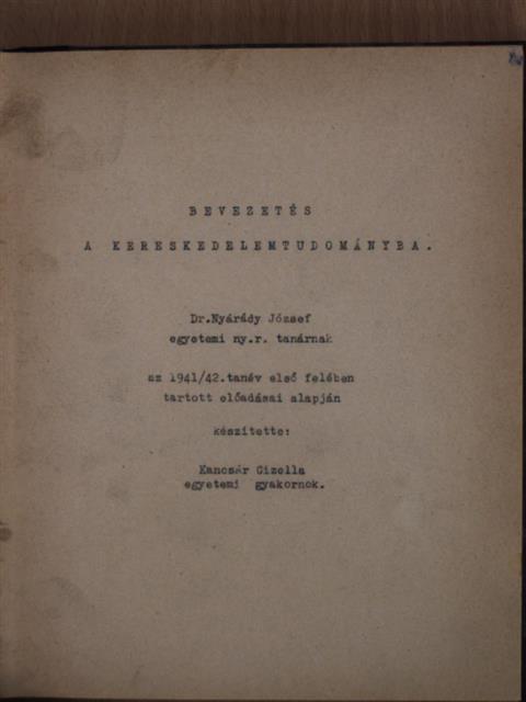 Dr. Nyárády József - Bevezetés a kereskedelemtudományba [antikvár]