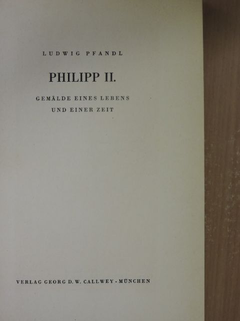 Ludwig Pfandl - Philipp II. [antikvár]